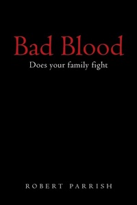 Enlarge image Cover: Bad Blood - Archway Publishing