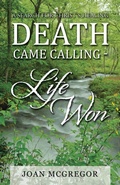 Cover: Death Came Calling - Life Won - WestBow Press