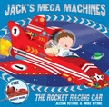 Cover: Jack's Mega Machines: The Rocket Racing Car - Simon & Schuster Children's