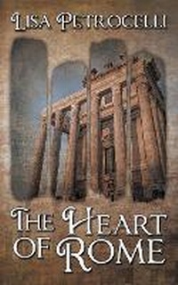 Enlarge image Cover: The Heart of Rome - BLACK ROSE WRITING