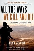 Cover: All the Ways We Kill and Die - Arcade Publishing
