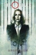 Cover: The X-Files, Vol. 4: Resistance - Idea & Design Works