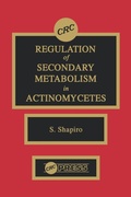 Cover: Regulation of Secondary Metabolism in Actinomycetes - CRC Press