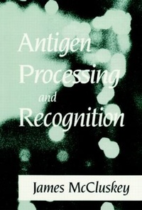 Enlarge image Cover: Antigen Processing and Recognition - CRC Press