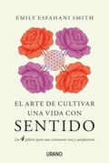 Cover: Arte de Cultivar Una Vida Con Sentido, El - Urano