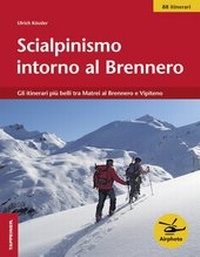 Abbildung von: Scialpinismo intorno al Brennero - Athesia-Tappeiner Verlag