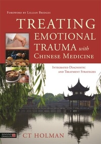 Abbildung von: Treating Emotional Trauma with Chinese Medicine - Singing Dragon