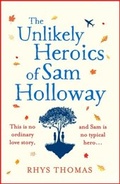 Cover: The Unlikely Heroics of Sam Holloway - Wildfire
