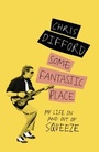 Cover: Some Fantastic Place - Weidenfeld & Nicolson