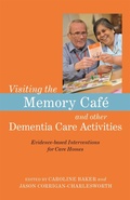 Cover: Visiting the Memory Cafe and other Dementia Care Activities - Jessica Kingsley Publishers