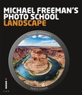 Cover: Michael Freeman's Photo School: Landscape - Ilex