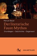 Cover: Der literarische Faust-Mythos - J.B. Metzler