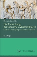Cover: Die Entstehung der r&ouml;mischen Milit&auml;rdiktatur - J.B. Metzler