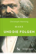 Cover: Marx und die Folgen - J.B. Metzler