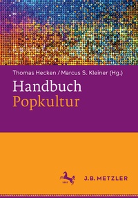 Abbildung von: Handbuch Popkultur - J.B. Metzler