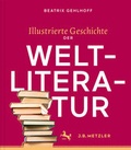 Cover: Illustrierte Geschichte der Weltliteratur - J.B. Metzler