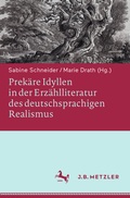 Cover: Prek&auml;re Idyllen in der Erz&auml;hlliteratur des deutschsprachigen Realismus - J.B. Metzler