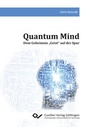 Cover: Quantum Mind - Cuvillier Verlag