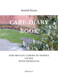 Abbildung von: Care Diary Book For Private Carers Of People Living With Dementia - epubli