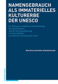 Abbildung von: Namengebrauch als immaterielles Kulturerbe der UNESCO - Schwabe Verlagsgruppe AG Schwabe Verlag