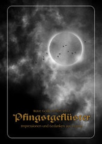 Abbildung von: Wave Gotik Treffen 2017: Pfingstgeflüster - edition subkultur