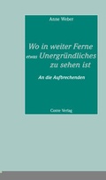 Cover: Wo in weiter Ferne etwas Unergr&uuml;ndliches zu sehen ist - CONTE-VERLAG