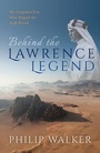Cover: Behind the Lawrence Legend - Oxford University Press