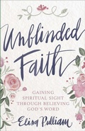 Cover: Unblinded Faith - Harvest House Publishers,U.S.