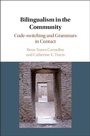 Cover: Bilingualism in the Community - Cambridge University Press