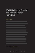 Cover: World Building in Spanish and English Spoken Narratives - Bloomsbury Academic