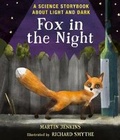 Cover: Fox in the Night: A Science Storybook About Light and Dark - Walker Books Ltd