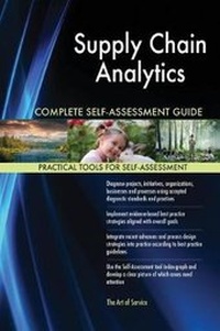 Abbildung von: Supply Chain Analytics Complete Self-Assessment Guide - 5STARCooks