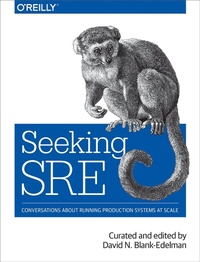 Enlarge image Cover: Seeking SRE - O'Reilly