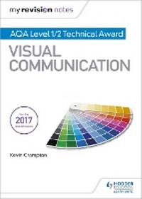 Enlarge image Cover: My Revision Notes: AQA Level 1/2 Technical Award Visual Communication - Hodder Education