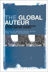 Enlarge image Cover: The Global Auteur - Bloomsbury Academic USA