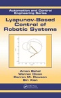 Cover: Lyapunov-Based Control of Robotic Systems - CRC Press