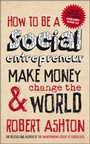 Cover: How to be a Social Entrepreneur - Capstone Publishing Ltd