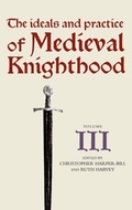 Cover: The Ideals and Practice of Medieval Knighthood, volume III - Boydell Press
