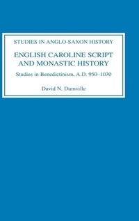 Enlarge image Cover: English Caroline Script and Monastic History - Boydell Press