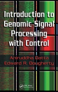 Enlarge image Cover: Introduction to Genomic Signal Processing with Control - CRC Press