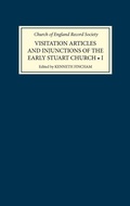 Cover: Visitation Articles and Injunctions of the Early Stuart Church: I. 1603-25 - Boydell Press