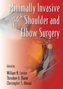 Cover: Minimally Invasive Shoulder and Elbow Surgery - CRC Press