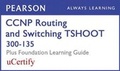 Cover: CCNP Routing and Switching Tshoot 300-135 Pearson Ucertify Course and Foundation Learning Guide Bundle - CISCO PRESS
