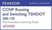 Abbildung von: CCNP Routing and Switching Tshoot 300-135 Pearson Ucertify Course and Foundation Learning Guide Bundle - CISCO PRESS