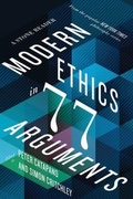 Cover: Modern Ethics in 77 Arguments - Liveright Publishing Corporation