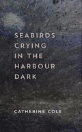 Cover: Seabirds Crying in the Harbour Dark - UWAP