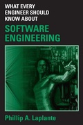 Cover: What Every Engineer Should Know about Software Engineering - CRC Press