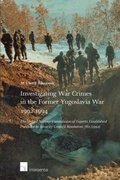 Cover: Investigating War Crimes in the Former Yugoslavia War 1992-1994 - Intersentia Ltd