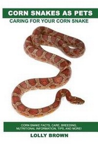 Abbildung von: Corn Snakes as Pets - Nrb Publishing