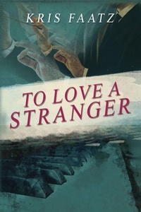 Enlarge image Cover: To Love A Stranger - Blue Moon Publishers